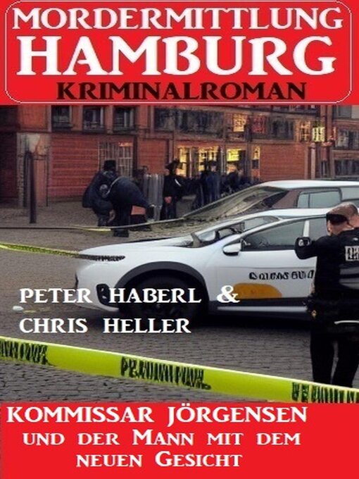 Title details for Kommissar Jörgensen und der Mann mit dem neuen Gesicht by Peter Haberl - Available